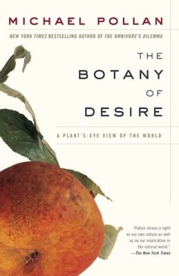  The Botany of Desire: A Plant's-Eye View of the World - Unveiling Nature's Secrets Through an Intriguing Botanical Lens